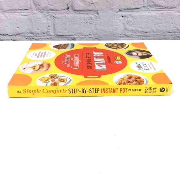The Simple Comforts Step-By-Step Instant Pot Cookbook By Jeffrey Eisner - Picture 5 of 14